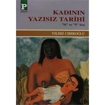 Kadının Yazısız Tarihi - Yıldız Cıbıroğlu