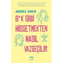 Bk Gibi Hissetmekten Nasıl Vazgeçilir? - Andrea Owen - Yabancı