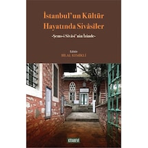 İstanbul'un Kültür Hayatında Sivasîler & Şems-i Sivasî'nin İzinde