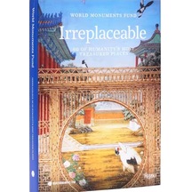 Rizzoli World Monuments Fund Irreplaceable 9780847875511
