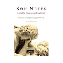 Son Nefes - Ölmekte Olanlara Eşlik - Claude Grange - Doğu Batı Yayınları