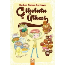 Çikolata Ülkesi - Hurihan Yıldırım - Altın Kitaplar
