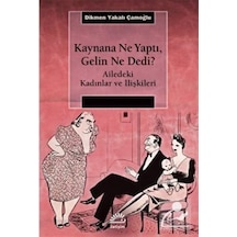 Kaynana Ne Yaptı, Gelin Ne Dedi? / Dikmen Yakalı Çamoğlu