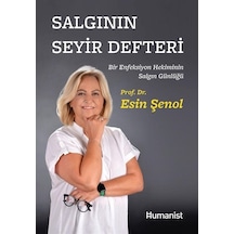 Salgının Seyir Defteri  - Bir Enfeksiyon Hekiminin Salgın Günlüğü  - Esin Şenol  - Humanist Kitap Yayıncılık
