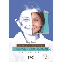 Kurumsal Sosyal Sorumluluk Projeleri / Ebru Özgen