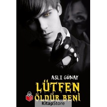Lütfen Öldür Beni - Aslı Günay - Başucu Yayınları