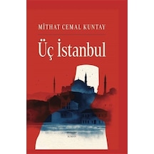 Üç İstanbul (Ciltli) / Mithat Cemal Kuntay