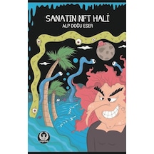 Sanatın NFT Hali - Alp Doğu Eser - Myrina Yayınları