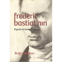 Frederic Bastiat'Nın Siyaset Ve Devlet Anlayışı 9786059823159