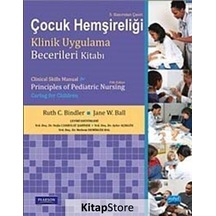 Çocuk Hemşireliği Klinik Uygulama Becerileri Kitabı - Jane W. Ball -  Ruth C. Bindler - Nobel Akademik Yayıncılık
