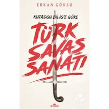 Türk Savaş Sanatı / Kutadgu Bilig'E Göre / Erkan Göksu 9789752430662