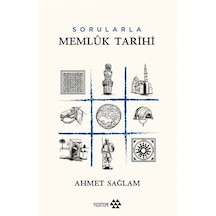 Memlük Tarihi-Sorularla - Ahmet Sağlam - Yeditepe Yayınevi