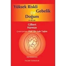 Yüksek Riskli Gebelik Ve Doğum El Kitabı -Palme