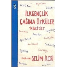 İlk Gençlik Çağına Öyküler - 2. Cilt - Selim İleri - Everest Yayınları