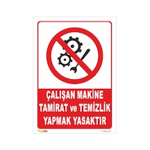 Çalışan Makinaya Tamirat Yapmak Yasaktır - Isg Levhası
