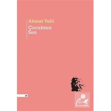 Çocuksun Sen / Ahmet Telli