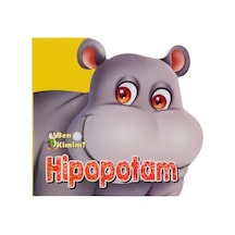 2 Yaş Ben Kimim? Hipopotam (Parıltı Yayınları)