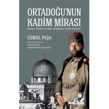 Ortadoğu'nun Kadim Mirası - Cemal Paşa - Timaş Yayınları