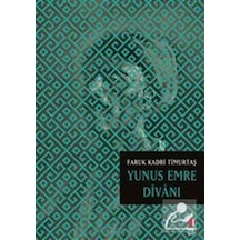 Yunus Emre Divanı - Faruk Kadri Timurtaş - Kapı Yayınları