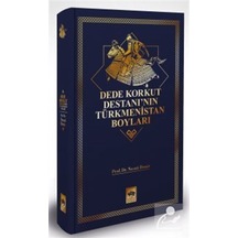 Dede Korkut Destanı'nın Türkmenistan Boyları - Necati Demir - Ötüken Neşriyat
