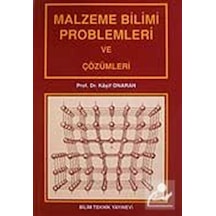 Malzeme Bilimi Problemleri ve Çözümleri  - Kaşif Onaran  - Bilim Teknik Yayınevi