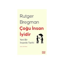 Çoğu Insan Iyidir: Yeni Bir Insanlık Tarihi
