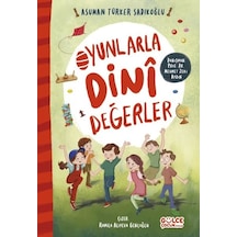Oyunlarla Dini Değerler - Asuman Türker Sadıkoğlu - Gülce Çocuk