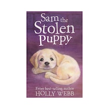 Holly Webb Animal Stories: Sam The Stolen Puppy