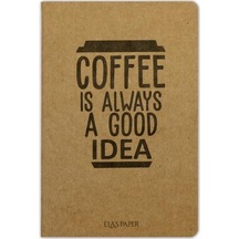 Coffe Is Always A Good Idea Ince Kapak Düz Çizgisiz Defter