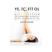 Ye, Iç, Fit Ol / Miyase Bülbül