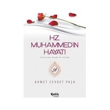 Hz. Muhammed'In S.A.V. Hayatı Ahmet Cevdet Paşa