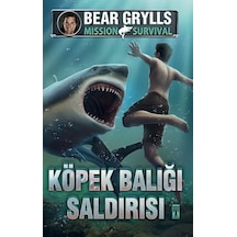 Köpek Balığı Saldırısı - Mission Survival - Bear Grylls - Genç Timaş