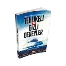 Dünya Hegemonyası İçin Yapılan Tehlikeli ve Gizli Deneyler