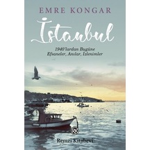İstanbul - 1940'lardan Bugüne Efsaneler Anılar İzlenimler - Emre Kongar - Remzi Kitabevi