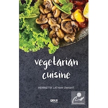 Vegetarian Cuisine - Henrietta Latham Dwight - Gece Kitaplığı