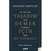 Yaşadım Demek İçin Ne Yapmalı? - Tuhaf Yayınevi - Muazzez İlmiye