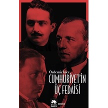 Cumhuriyet'in Üç Fedaisi - Özdemir İnce - Eksik Parça