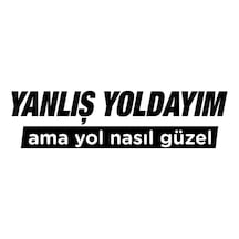 Yanlış Yoldayım Oto Sticker 14 4 Cm