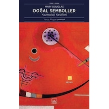 Doğal Semboller-Kozmoloji Keşifleri  - Mary Douglas  - İthaki Yayınları