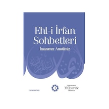 Ehl-i İrfan Sohbetleri - İmanımız Amelimiz- Semerkand Yayınları