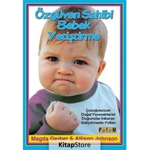 Özgüven Sahibi Bebek Yetiştirme - Magda Gerber -  Allison Johnson - Platform Yayınları