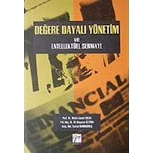 Değere Dayalı Yönetim ve Entellektüel Sermaye - M. Başaran Öztürk -  Kartal Demirgüneş - Gazi Kitabevi