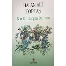 Ben Bir Gürgen Dalıyım - Parantez Yayınları - Hasan Ali Toptaş