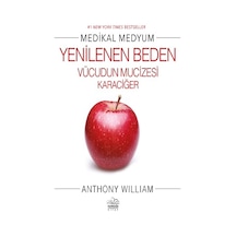 Yenilenen Beden - Vücudun Mucizesi Karaciğer - Anthony William - Nemesis Kitap
