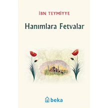 Hanımlara Fetvalar  - İbn Teymiye  - Beka Yayınları