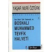 Son Devir Türk Tasavvufu ve Bosnalı Muhammed Tevfik Halveti- Yeni Boyut