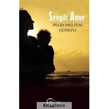 Sevgili Anne - Pelin Meltem - Sıfır Yayınları