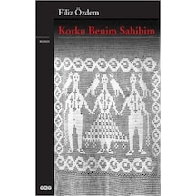 Korku Benim Sahibim - Filiz Özdem - Yapı Kredi Yayınları