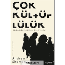 Çokkültürlülük - Günümüzde Çeşitliliğin Siyasi Teorisi - Andrew Shorten - Lejand