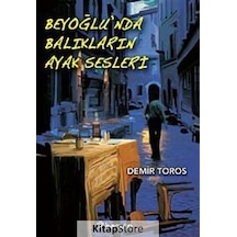 Beyoğlu'nda Balıkların Ayak Sesleri - Demir Toros - İnkılap Kitabevi